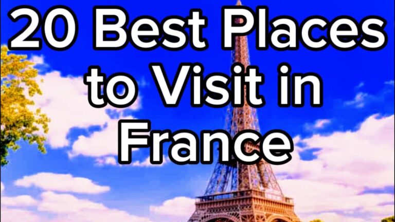 20 Best Places to Visit in France